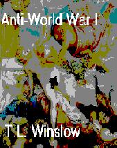 'Anti-World War I' by T.L. Winslow (TLW) (1953-), 1999