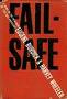 'Fail-Safe' by Eugene Burdick (1918-65) and John Harvey Wheeler (1918-2004), 1962