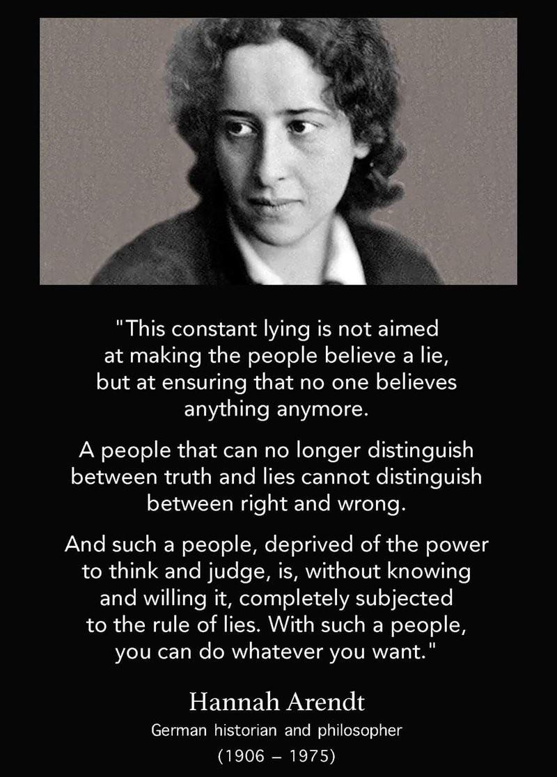 Truth and Lies, by Hnnah Arendt (1906-75)